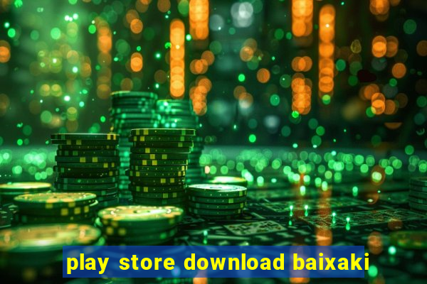 play store download baixaki